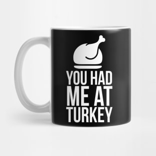 You had me at Turkey Mug